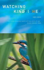 Watching for the Kingfisher: Poems and Prayers Enlarged ed. цена и информация | Духовная литература | 220.lv