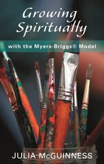 Growing Spiritually with the Myers-Briggs Model cena un informācija | Garīgā literatūra | 220.lv