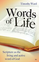 Words of Life: Scripture As The Living And Active Word Of God цена и информация | Духовная литература | 220.lv