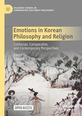 Emotions in Korean Philosophy and Religion: Confucian, Comparative, and Contemporary Perspectives 1st ed. 2022 cena un informācija | Garīgā literatūra | 220.lv