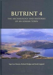 Butrint 4: The Archaeology and Histories of an Ionian Town cena un informācija | Vēstures grāmatas | 220.lv