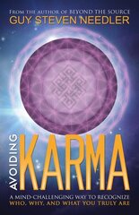 Avoiding Karma, A Mind-Challenging Way to Recognize Who, Why, and What You Truly are cena un informācija | Pašpalīdzības grāmatas | 220.lv