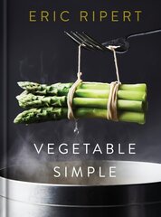 Vegetable Simple: A Cookbook: A Cookbook цена и информация | Книги рецептов | 220.lv