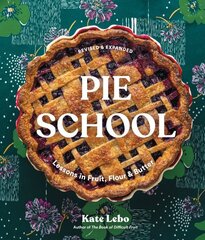 Pie School: Lessons in Fruit, Flour & Butter цена и информация | Книги рецептов | 220.lv