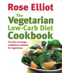 Vegetarian Low-Carb Diet Cookbook: The fast, no-hunger weightloss cookbook for vegetarians цена и информация | Книги рецептов | 220.lv