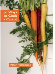 50 Ways to Cook a Carrot cena un informācija | Pavārgrāmatas | 220.lv