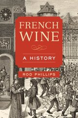 French Wine: A History cena un informācija | Pavārgrāmatas | 220.lv