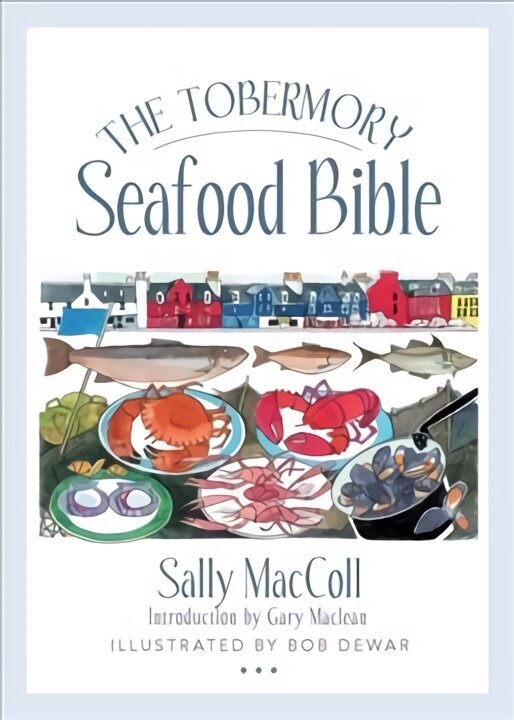 Tobermory Seafood Bible cena un informācija | Pavārgrāmatas | 220.lv