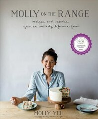 Molly on the Range: Recipes and Stories from An Unlikely Life on a Farm: A Cookbook cena un informācija | Pavārgrāmatas | 220.lv