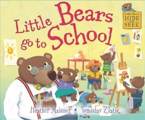 Little Bears Hide and Seek: Little Bears go to School cena un informācija | Grāmatas mazuļiem | 220.lv