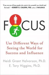 Focus: Use Different Ways of Seeing the World for Success and Influence cena un informācija | Pašpalīdzības grāmatas | 220.lv