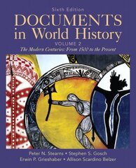 Documents in World History, Volume 2 6th edition цена и информация | Исторические книги | 220.lv