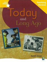 Rigby Star Non-fiction Guided Reading Yellow Level: Long Ago and Today Teaching Version цена и информация | Книги для подростков и молодежи | 220.lv