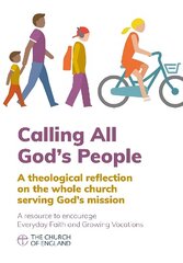 Calling All God's People: A theological reflection on the whole church serving God's mission цена и информация | Духовная литература | 220.lv