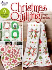 Christmas Quilting with Wendy Sheppard: 9 Festive Holiday Quilts cena un informācija | Grāmatas par veselīgu dzīvesveidu un uzturu | 220.lv