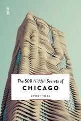 500 Hidden Secrets of Chicago цена и информация | Путеводители, путешествия | 220.lv