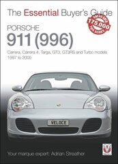 Porsche 911 (996): Carrera, Carrera 4, Targa, GT3, GT3RS and Turbo models 1997 to 2005 cena un informācija | Ceļojumu apraksti, ceļveži | 220.lv