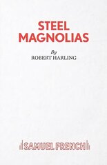 Steel Magnolias цена и информация | Рассказы, новеллы | 220.lv
