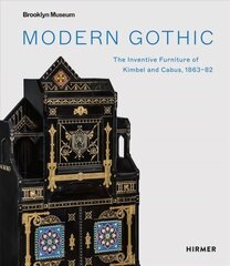 Modern Gothic: The Inventive Furniture of Kimbel and Cabus. 1863 1882 cena un informācija | Mākslas grāmatas | 220.lv