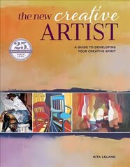 New Creative Artist (new-in-paperback): A Guide to Developing Your Creative Spirit: 25th Anniversary cena un informācija | Mākslas grāmatas | 220.lv