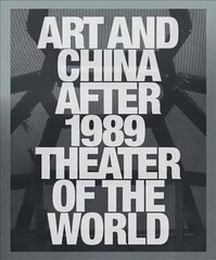 Art and China after 1989: Theater of the World цена и информация | Книги об искусстве | 220.lv