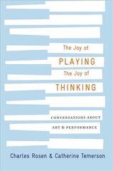 Joy of Playing, the Joy of Thinking: Conversations about Art and Performance cena un informācija | Mākslas grāmatas | 220.lv