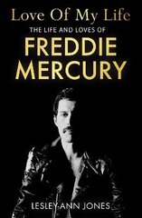 Love of My Life: The Life and Loves of Freddie Mercury цена и информация | Книги об искусстве | 220.lv