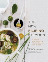 New Filipino Kitchen: Stories and Recipes from around the Globe cena un informācija | Pavārgrāmatas | 220.lv