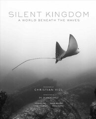 Silent Kingdom: A World Beneath the Waves цена и информация | Книги об искусстве | 220.lv