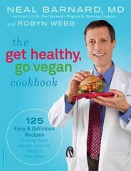 Get Healthy, Go Vegan Cookbook: 125 Easy and Delicious Recipes to Jump-Start Weight Loss and Help You Feel Great цена и информация | Книги рецептов | 220.lv