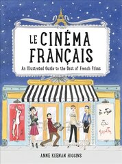 Le Cinema Francais: An Illustrated Guide to the Best of French Films цена и информация | Книги об искусстве | 220.lv