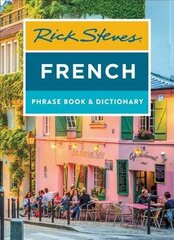 Rick Steves French Phrase Book & Dictionary (Eighth Edition) цена и информация | Путеводители, путешествия | 220.lv