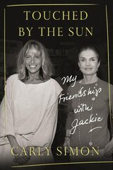 Touched by the Sun: My Friendship with Jackie cena un informācija | Biogrāfijas, autobiogrāfijas, memuāri | 220.lv