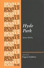 Hyde Park: By James Shirley cena un informācija | Stāsti, noveles | 220.lv