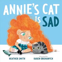 Annie's Cat Is Sad cena un informācija | Grāmatas mazuļiem | 220.lv