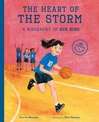 Heart of the Storm: A Biography of Sue Bird cena un informācija | Grāmatas mazuļiem | 220.lv