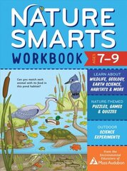 Nature Smarts Workbook, Ages 79: Learn about Wildlife, Geology, Earth Science, Habitats & More with Nature-Themed Puzzles, Games, Quizzes & Outdoor Science Experiments цена и информация | Книги для малышей | 220.lv