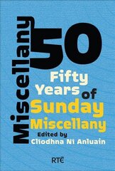 Miscellany 50: Fifty Years of Sunday Miscellany cena un informācija | Stāsti, noveles | 220.lv