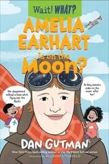 Amelia Earhart Is on the Moon? cena un informācija | Grāmatas mazuļiem | 220.lv