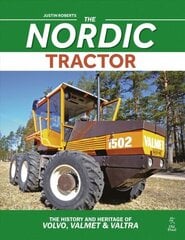 Nordic Tractor: The History and Heritage of Volvo, Valmet and Valtra cena un informācija | Ceļojumu apraksti, ceļveži | 220.lv