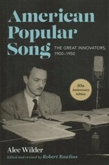 American Popular Song: The Great Innovators, 1900-1950 3rd Revised edition цена и информация | Книги об искусстве | 220.lv