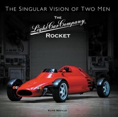 The Light Car Company Rocket: The Singular Vision of Two Men cena un informācija | Ceļojumu apraksti, ceļveži | 220.lv