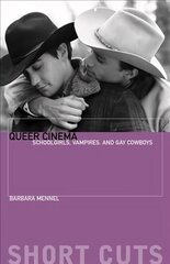 Queer Cinema: Schoolgirls, Vampires, and Gay Cowboys цена и информация | Книги об искусстве | 220.lv