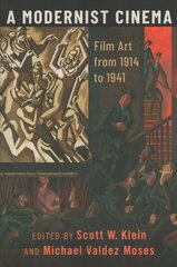 Modernist Cinema: Film Art from 1914 to 1941 cena un informācija | Mākslas grāmatas | 220.lv
