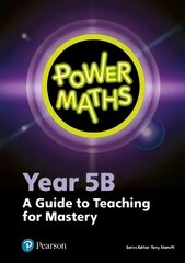 Power Maths Year 5 Teacher Guide 5B цена и информация | Книги для подростков и молодежи | 220.lv