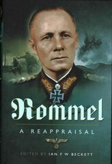 Rommel - A Reappraisal цена и информация | Биографии, автобиогафии, мемуары | 220.lv