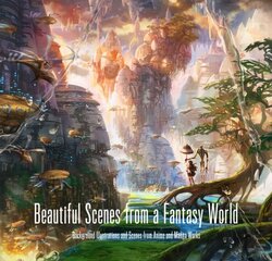 Beautiful Scenes from a Fantasy World: Background Illustrations and Scenes from Anime and Manga Works cena un informācija | Mākslas grāmatas | 220.lv