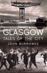 Glasgow: Tales of the City cena un informācija | Biogrāfijas, autobiogrāfijas, memuāri | 220.lv