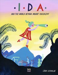 Ida and the World Beyond Mount Kaiserzipf цена и информация | Книги для малышей | 220.lv