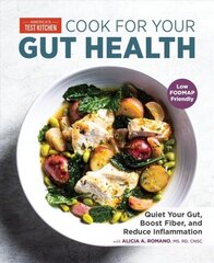 Cook For Your Gut Health: Quiet Your Gut, Boost Fiber, and Reduce Inflammation  cena un informācija | Pavārgrāmatas | 220.lv
